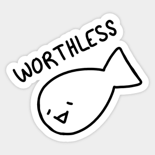 worthless Sticker